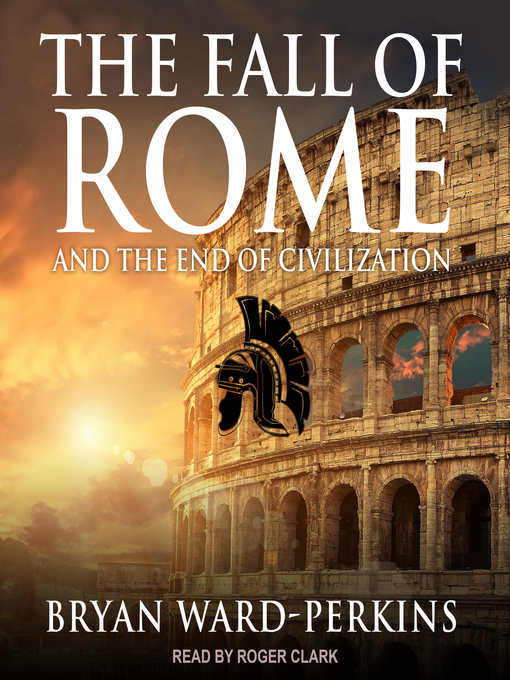 Title details for The Fall of Rome by Bryan Ward-Perkins - Available